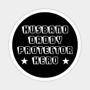 Husband Daddy Protector Hero Fathers Day Funny Gift Magnet